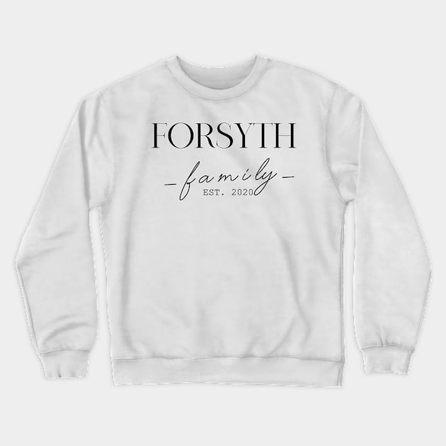 Forsyth Family EST. 2020, Surname, Forsyth Crewneck Sweatshirt by ProvidenciaryArtist